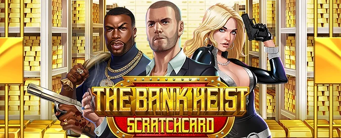 The Bank Heist Scratch 862x350
